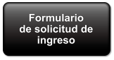 Formulario de solicitud de ingreso